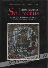 Sol verus. Studia nad ikonografią Chrystusa w sztuce pierwszego tysiąclecia - Jerzy Niziołek