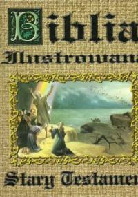 BIBLIA ILUSTROWANA TOM I: STARY TESTAMENT - Jan Jerzy Górny