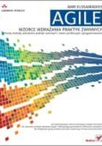 Agile. Wzorce wdrażania praktyk zwinnych - Amr Elssamadisy