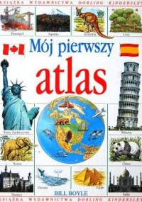 Mój pierwszy atlas - Bill Boyle