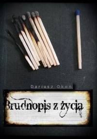 Brudnopis z życia - Dariusz Okoń