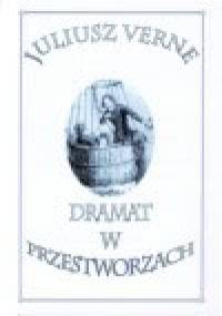 Dramat w przestworzach - Juliusz Verne