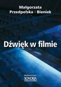 Dźwięk w filmie - Małgorzata Przedpełska-Bieniek