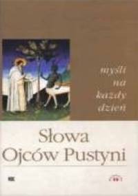 Słowa Ojców Pustyni - Wiesław Szczygieł