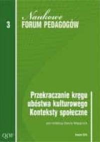Przekraczanie kręgu ubóstwa kulturowego. Konteksty społeczne - Danuta Wajsprych