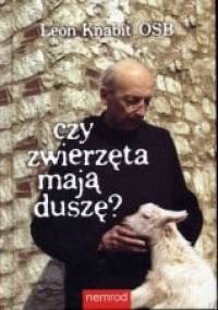 Czy zwierzęta mają duszę? - Leon Knabit OSB