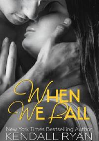 When We Fall - Kendall Ryan