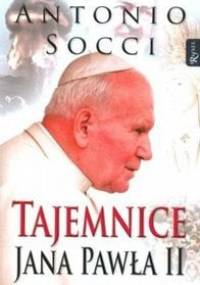 Tajemnice Jana Pawła II - Antonio Socci