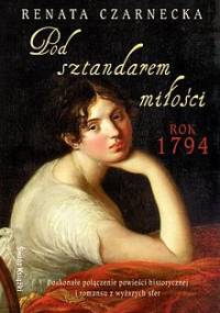 Pod sztandarem miłości - Renata Czarnecka