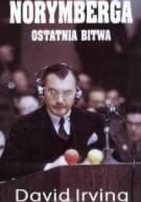 Norymberga. Ostatnia bitwa - David Irving