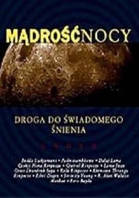 Mądrość nocy.Droga do świadomego śnienia