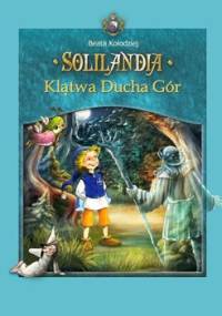 Solilandia t.III Klątwa Ducha Gór - Beata Kołodziej