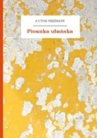 Piosnka ułańska - autor nieznany