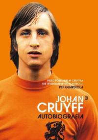 Johan Cruyff. Autobiografia - Johan Cruyff