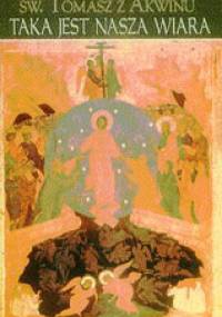 Taka jest nasza wiara - Tomasz z Akwinu