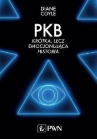 PKB Krótka, lecz emocjonująca historia - Diane Coyle