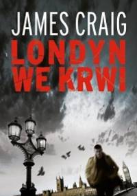 Londyn we krwi - James Craig