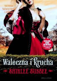 Waleczna i krucha - Shirlee Busbee