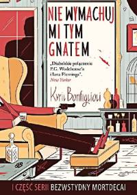 Nie wymachuj mi tym gnatem - Kyril Bonfiglioli