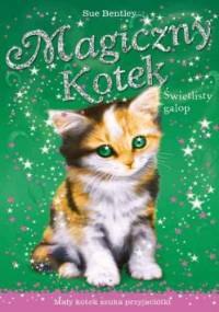 Świetlisty galop. Magiczny kotek - Sue Bentley