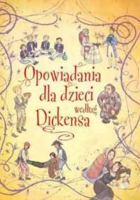 Opowiadania dla dzieci według Dickensa - Charles Dickens