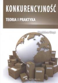 Konkurencyjność. Teoria i praktyka - Magdalena Olczyk