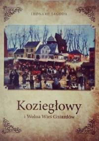 Koziegłowy i Wolna Wieś Gniazdów - Leonard Jagoda