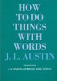How to Do Things with Words: Second Edition - John Langshaw Austin
