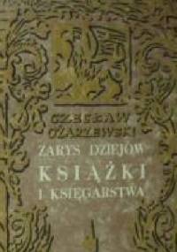 Zarys dziejów książki i księgarstwa - Czesław Ożarzewski