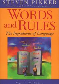 Words and Rules: The Ingredients of Language - Steven Pinker