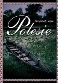 Polesie - Krzysztof Hejke