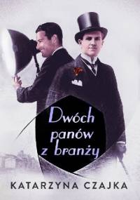 Dwóch panów z branży - Katarzyna Czajka