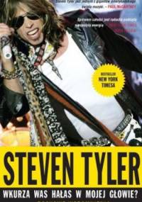 Wkurza was hałas w mojej głowie? Rockowe wspomnienia - David Dalton, Steven Tyler