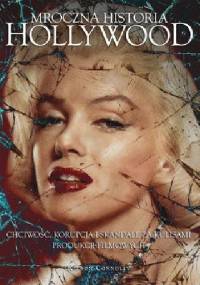 Mroczna historia Hollywood - Kieron Connolly