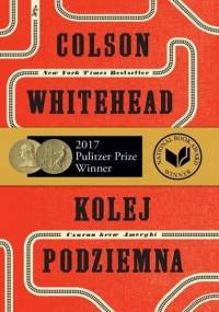 Kolej podziemna. Czarna krew Ameryki - Colson Whitehead