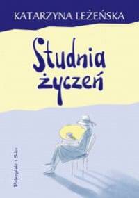 Studnia życzeń - Katarzyna Leżeńska