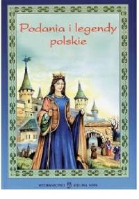 Podania i legendy polskie - Edyta Wygonik-Barzyk, Zbigniew Seweryn