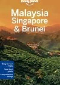 Malaysia, Singapore and Brunei. Lonely Planet