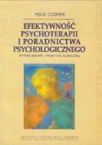 Efektywność psychoterapii i poradnictwa psychologicznego - Mick Cooper