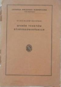 Wybór tekstów starosłowiańskich (starobułgarskich) - Stanisław Słoński