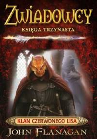 Zwiadowcy. Klan Czerwonego Lisa - John Flanagan