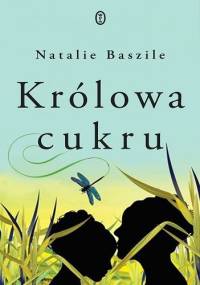 Królowa cukru - Natalie Baszile