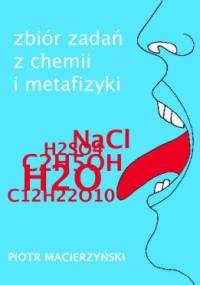 Zbiór zadań z chemii i metafizyki - Piotr Macierzyński