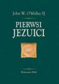 Pierwsi Jezuici - John O`Malley
