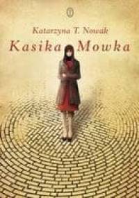 Kasika Mowka - Katarzyna T. Nowak