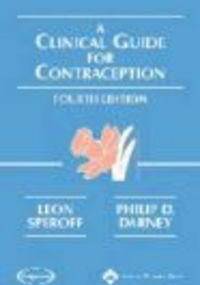 Clinical Guide for Contraception 4e - Leon Speroff