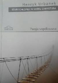 Szary chłopiec w wieku Chrystusa - Henryk Urbanek
