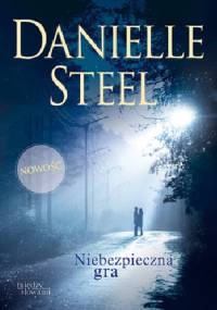 Niebezpieczna gra - Danielle Steel