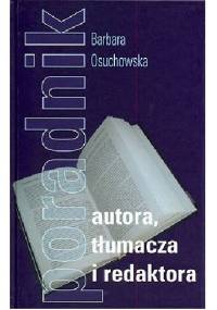 Poradnik autora, tłumacza i redaktora - Barbara Osuchowska