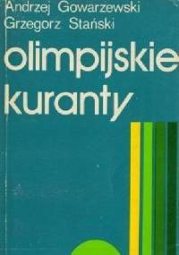 Olimpijskie kuranty - Andrzej Gowarzewski, Grzegorz Stański